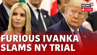 Ivanka Trumps Testimony In New York Civil Fraud Trial  Ivanka Testimony  US News LIVE  N18L [upl. by Yesnel]