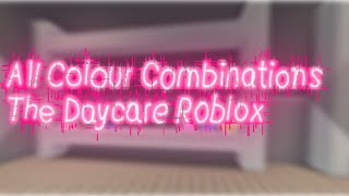 All color combinations  The Daycare Roblox [upl. by Adamsun227]