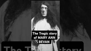 The Tragic story of Mary Ann Bevan [upl. by Darnall579]