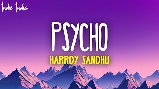 Harrdy Sandhu  Psycho Lyrics  New Punjabi Song 2023 [upl. by Aket]