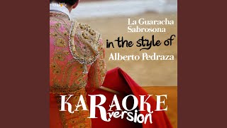 La Guaracha Sabrosona In the Style of Alberto Pedraza Karaoke Version [upl. by Aicissej]