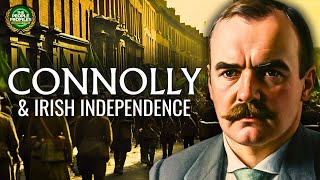 James Connolly  The Man Behind Irish Independence Documentary [upl. by Cadmarr]