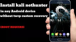 Install kali nethunter in any Android device without TWRP Custom recovery  ROOT REQUIRE [upl. by Erreid591]