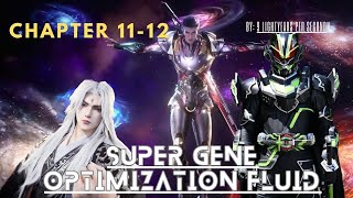 Super Gene Optimization Fluid Chapter 11  12 [upl. by Lytsirk]