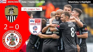 Notts County 20 Accrington Stanley Matchday 5 202425 EFL League Two Highlight [upl. by Oralie]