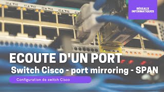 Ecoute dun port sur un switch Cisco [upl. by Nasas]