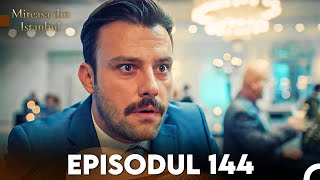 Mireasa Din Istanbul Episodul 144 [upl. by Nikki]