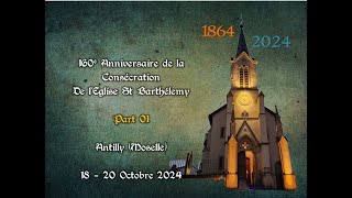 160e Anniversaire de la Consécration de l’Église St Barthélemy d Antilly Part 01 [upl. by Airdna]