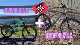 You Should Underbike AND Overbike  How Ive Progressed My MTB Riding [upl. by Irpac]