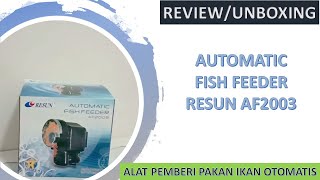 Alat Pakan Ikan Otomatis Resun AF2003 ReviewUnboxing Automatic Fish Feeder RESUN AF2003 [upl. by Idona]