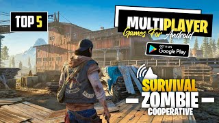 Top 5 Best CoOp Multiplayer Zombie Games For Android In 2023  Multiplayer Zombie Survival Games [upl. by Codd844]