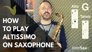 How to Play Altissimo on Saxophone alto and tenor [upl. by Azmah]