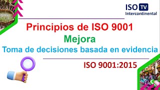 ISO 9001 versión 2015 y sus principios 👉 Mejora y Toma de Decisiones basada en evidencia👈 [upl. by Eelanna804]