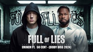 Eminem ft 50 Cent  Full Of Lies Diddy Diss 2024 [upl. by Haley]