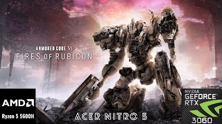 RTX 3060 Laptop  ARMORED CORE VI FIRES OF RUBICON  1080p Benchmark Acer Nitro 5 AN51545 [upl. by Astrea46]