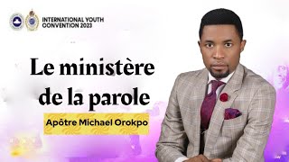 LE MINISTERE DE LA PAROLE  MESSAGE DE LAPOTRE MICHAEL OROKPO [upl. by Dalohcin]