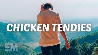 Clinton Kane  CHICKEN TENDIES Lyrics [upl. by Dexter568]