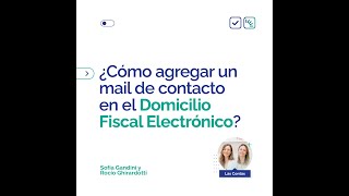 ¿Cómo agregar un mail de contacto en el Domicilio Fiscal Electrónico [upl. by Cherie]