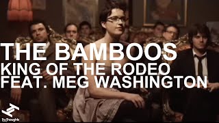 The Bamboos  King Of The Rodeo feat Meg Washington [upl. by Netsriik]