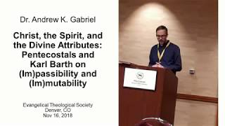 Pentecostals and Karl Barth on the Attributes of God  Andrew K Gabriel [upl. by Siderf]