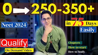 How to Score 300 in Neet 2024 in 3 Months from Zero  How to Qualify Neet 2024 in 75 Days from Zero [upl. by Kaylyn]