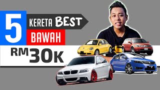 5 Kereta Paling Best Bawah RM30K [upl. by Hennahane]