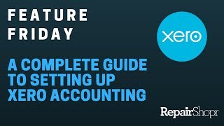 Feature Friday  Xero Accounting Setup Guide [upl. by Nod]