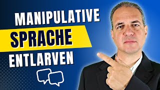 Wie man manipulative Sprache erkennt und widersteht [upl. by Tirreg638]