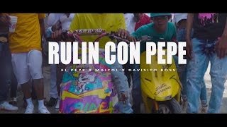 Rulin con Pepe  Davisito Boss ❌ El Pepe amp Maicol 🔥🔥 [upl. by Kepner]