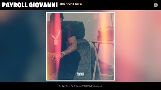 Payroll Giovanni  The Right One Official Audio [upl. by Daveta965]