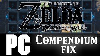 Zelda Breath of the Wild on PC  COMPENDIUM FIX [upl. by Chaddy]