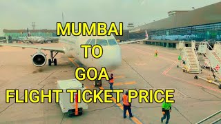 Mumbai to Goa Flight Ticket Price  Mumbai to Goa Plane Ticket Rate  Mumbai to Goa Flight Cost [upl. by Pickering]