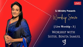 Worship Series  Live Video  3  MALAIGAL VILAGIPONALUM  SJ Ministry  Benita Samuel [upl. by Hnil]