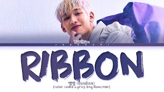 BamBam riBBon Lyrics 뱀뱀 riBBon 가사 Color Coded Lyrics [upl. by Novyart841]