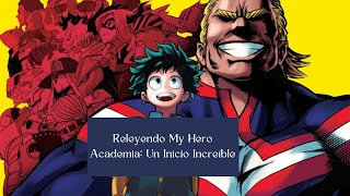 Releyendo My Hero Academia ¿Es Un Buen Inicio [upl. by Connolly]