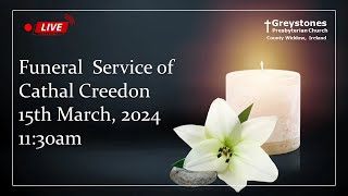 Funeral Service of Cathal Creedon  Friday 15th March 2024  1130am [upl. by Ynotna]