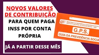 NOVOS VALORES DE CONTRIBUIÇÃO PARA QUEM PAGA INSS POR CONTA PRÓPRIA JÁ A PARTIR DESSE MÊS [upl. by Ahsinahs858]