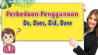 Perbedaan Penggunaan Do Does Did Done dalam Kalimat Bahasa Inggris [upl. by Erinna398]