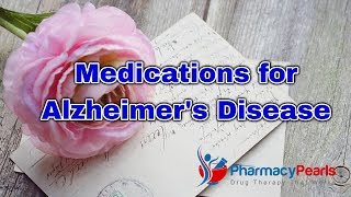 Medications for Alzheimers Disease [upl. by Stoughton]