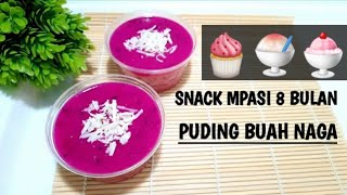 SNACK MPASI PUDING BUAH NAGA  MPASI 6 BULAN [upl. by Ermina]