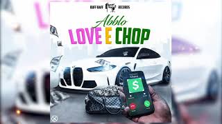 Abblo  Love £ Chop [upl. by Htenay]