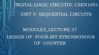 module5lecture37 Design of 4 bit synchronous up counter [upl. by Imotas310]