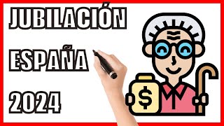 JUBILACIÓN en ESPAÑA 👴🇪🇸 Tipos y Requisitos 2024 ⚖️ Abogada Laboral [upl. by Rutra]