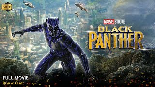 Black Panther Full Movie In English  Review amp Facts [upl. by Tnarud]