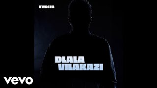 Kwesta  Dlala Vilakazi Official Audio [upl. by Hiamerej]