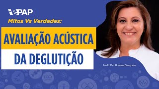 🌟Avaliação Acústica da Deglutição🌟 na dificuldade de deglutição [upl. by Ennairol625]