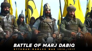 Ottoman–Mamluk War 1516–17  Battle Of Marj Dabiq  Yavuz Selim I  AlAshraf Qansuh alGhawri [upl. by Harihs888]