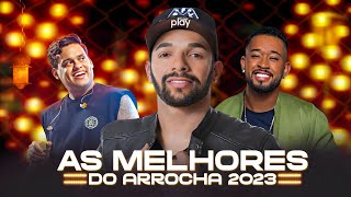 As Melhores do Arrocha 2023 [upl. by Intyre]