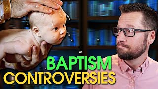 Controversies and Biblical Clarity on Baptism [upl. by Anitroc]