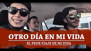 OTRO DÍA EN MI VIDA 4 El Peor Viaje en coche desconocido [upl. by Steep]